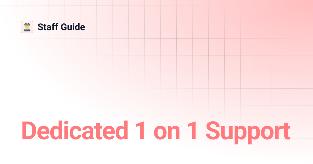 Dedicated 1 on 1 Support | Staff Guide